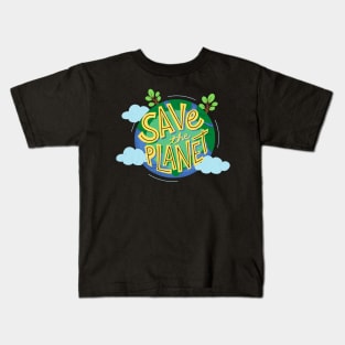 Save The Planet - Gift For Environmentalist, Conservationist - Global Warming, Recycle, It Was Here First, Environmental, Owes, The World Kids T-Shirt